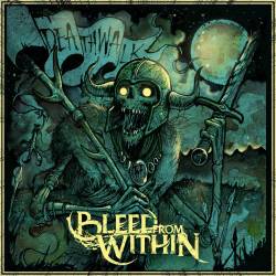 Bleed From Within : Death Walk